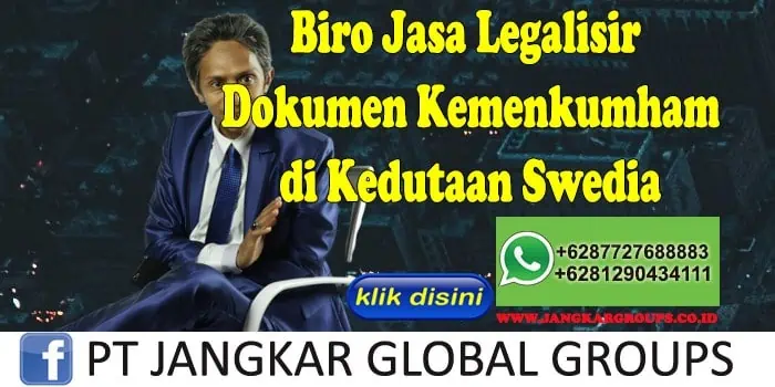 Biro Jasa Legalisir Dokumen Kemenkumham di Kedutaan Swedia