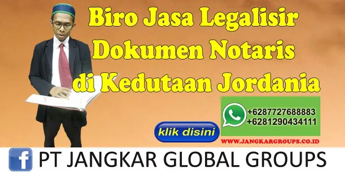 Biro Jasa Legalisir Dokumen Notaris di Kedutaan Jordania