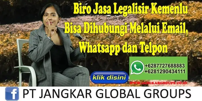 Biro Jasa Legalisir Kemenlu Bisa Dihubungi Melalui Email, Whatsapp dan Telpon