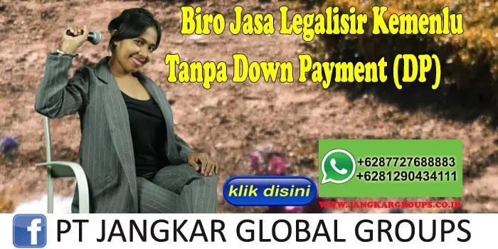 Biro Jasa Legalisir Kemenlu Tanpa Down Payment (DP)