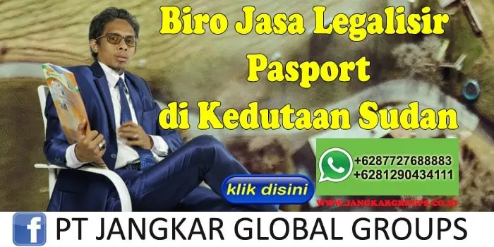 Biro Jasa Legalisir Pasport di Kedutaan Sudan