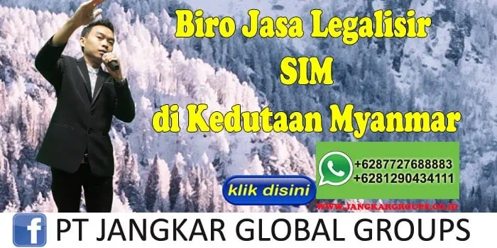 Biro Jasa Legalisir SIM di Kedutaan Myanmar