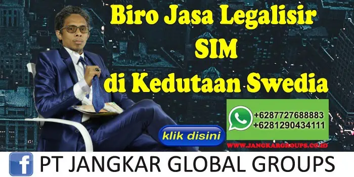 Biro Jasa Legalisir SIM di Kedutaan Swedia