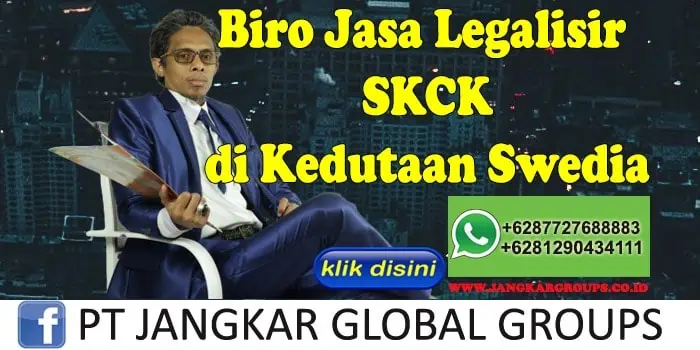 Biro Jasa Legalisir SKCK di Kedutaan Swedia