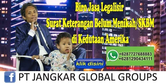 Biro Jasa Legalisir Surat Keterangan Belum Menikah SKBM di Kedutaan Amerika