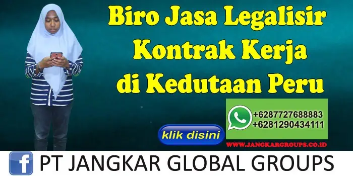 Biro Jasa Legalisir kontrak kerja di Kedutaan Peru