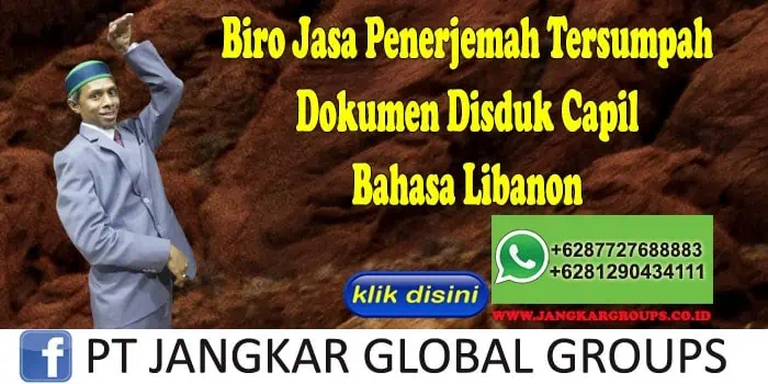 Biro Jasa Penerjemah Tersumpah Dokumen Disduk Capil Bahasa Libanon