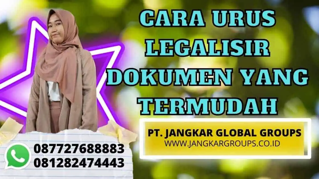 CARA URUS LEGALISIR DOKUMEN YANG TERMUDAH