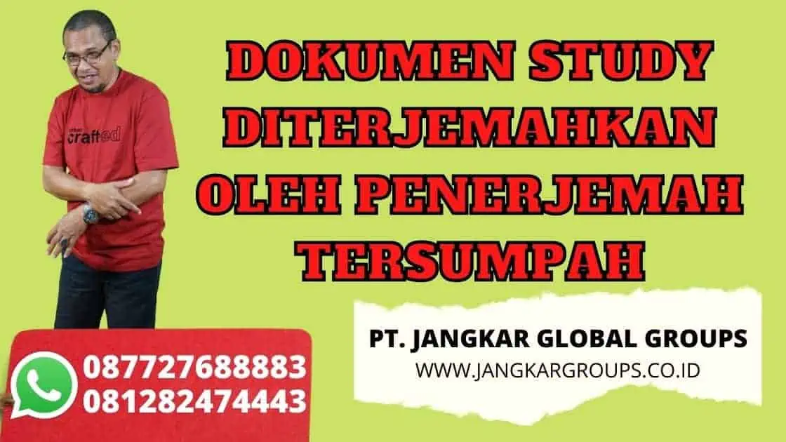 DOKUMEN STUDY DITERJEMAHKAN OLEH PENERJEMAH TERSUMPAH