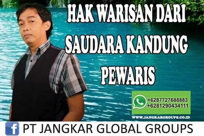 HAK WARISAN DARI SAUDARA KANDUNG PEWARIS