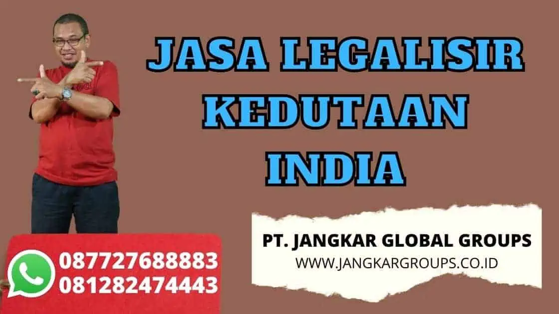 JASA LEGALISIR KEDUTAAN INDIA