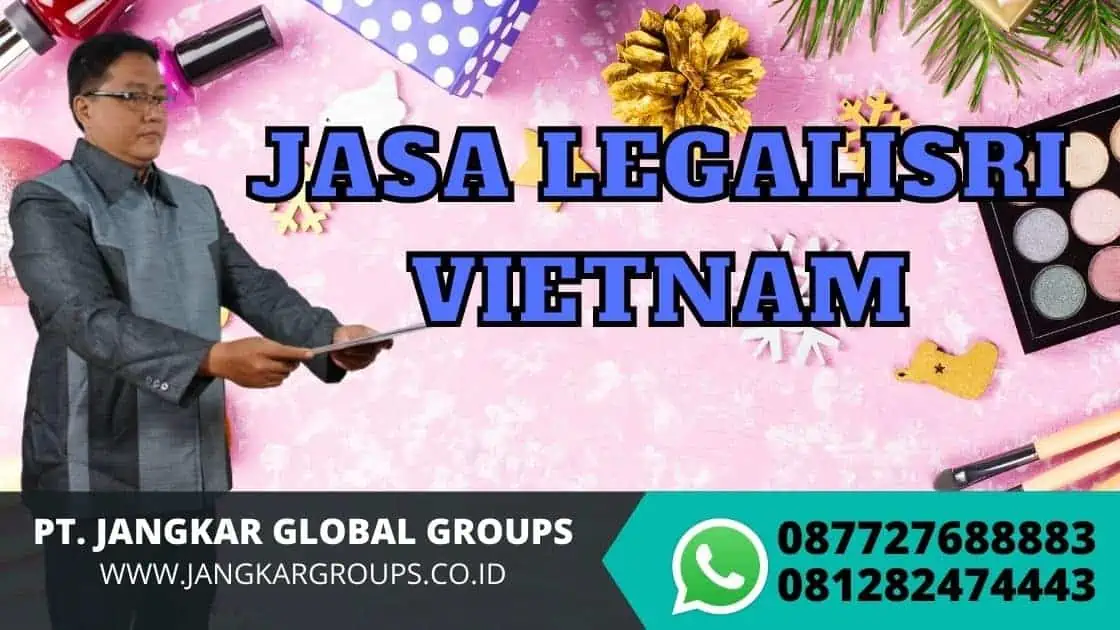 JASA LEGALISRI VIETNAM