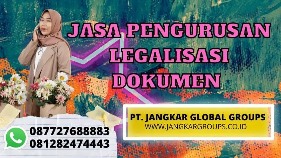 JASA PENGURUSAN LEGALISASI DOKUMEN 