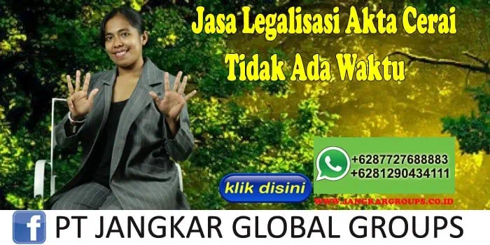 Jasa Legalisasi Akta Cerai Tidak Ada Waktu