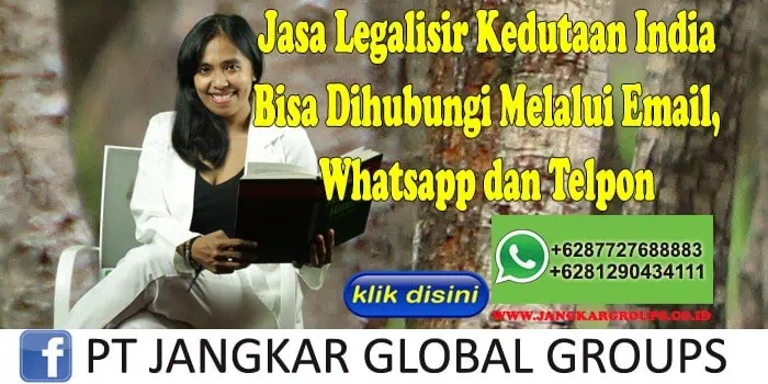 Jasa Legalisir Kedutaan India Bisa Dihubungi Melalui Email, Whatsapp dan Telpon