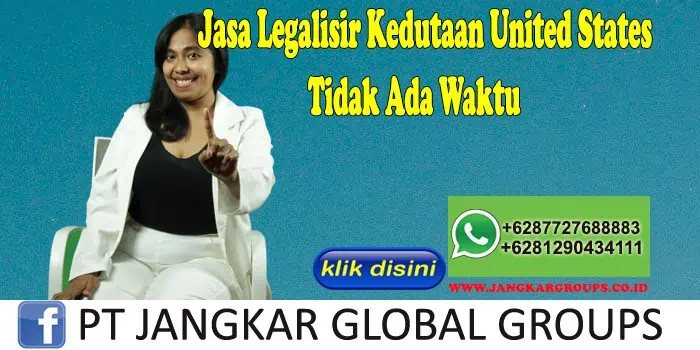 Jasa Legalisir Kedutaan United States Tidak Ada Waktu