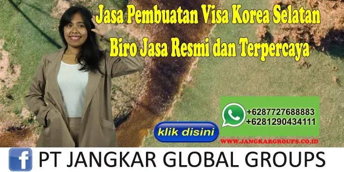 Jasa Pembuatan Visa Korea Selatan Biro Jasa Resmi dan Terpercaya, Jasa Pembuatan Visa Korea Selatan