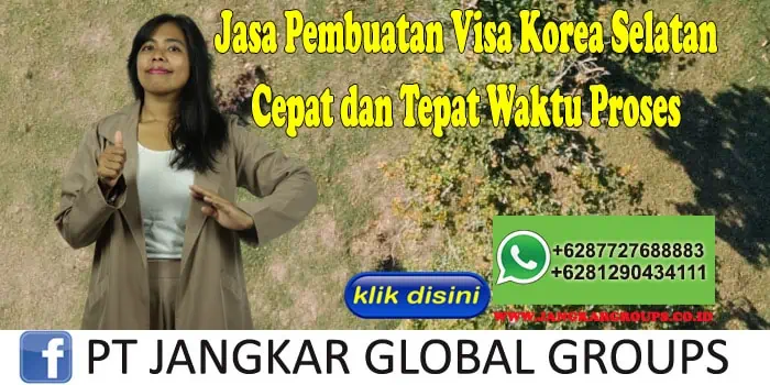 Jasa Pembuatan Visa Korea Selatan Cepat dan Tepat Waktu Proses, Jasa Pembuatan Visa Korea Selatan