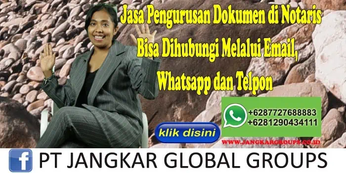 Jasa Pengurusan Dokumen di Notaris Bisa Dihubungi Melalui Email, Whatsapp dan Telpon