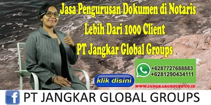 Jasa Pengurusan Dokumen di Notaris Lebih Dari 1000 Client PT Jangkar Global Groups