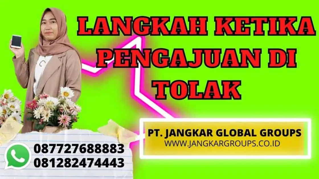 LANGKAH KETIKA PENGAJUAN DI TOLAK