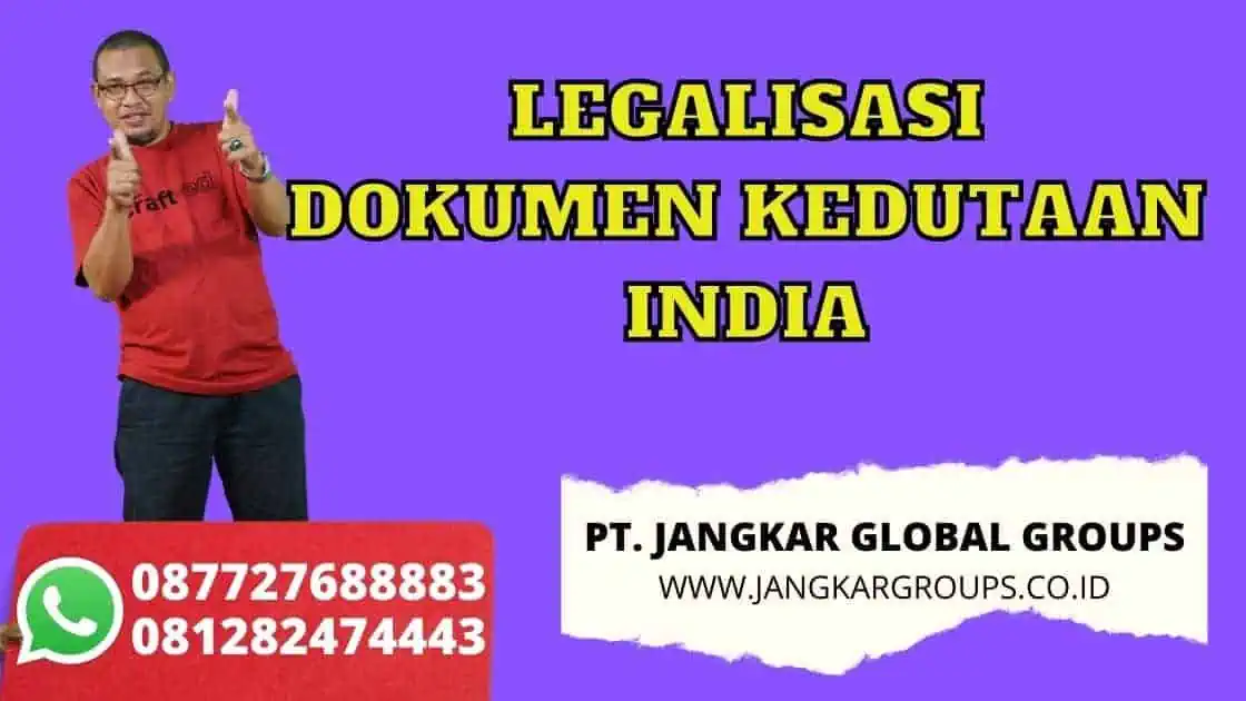 LEGALISASI DOKUMEN KEDUTAAN INDIA