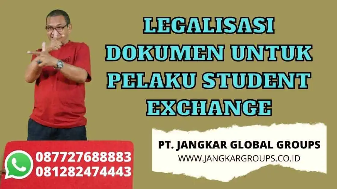 LEGALISASI DOKUMEN UNTUK PELAKU STUDENT EXCHANGE