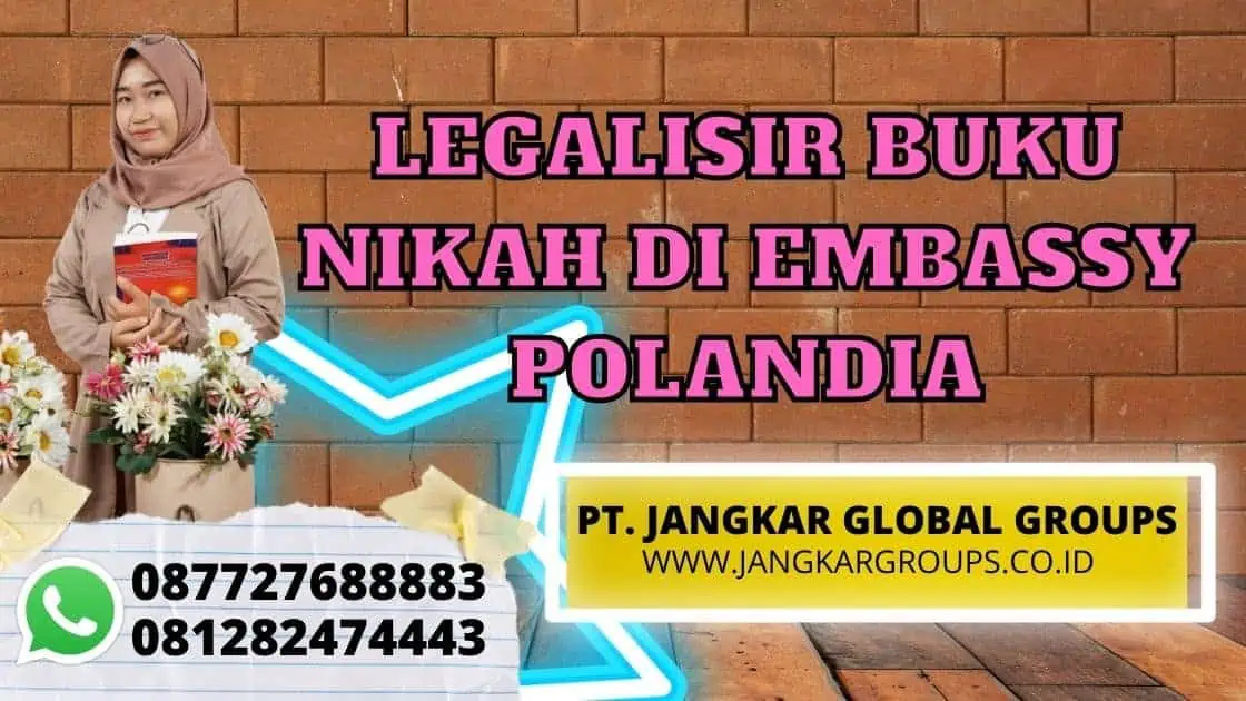 LEGALISIR BUKU NIKAH DI EMBASSY POLANDIA