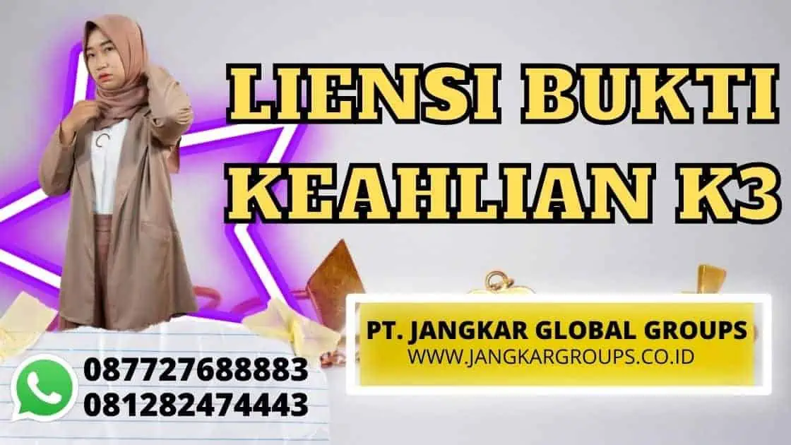 LIENSI BUKTI KEAHLIAN K3