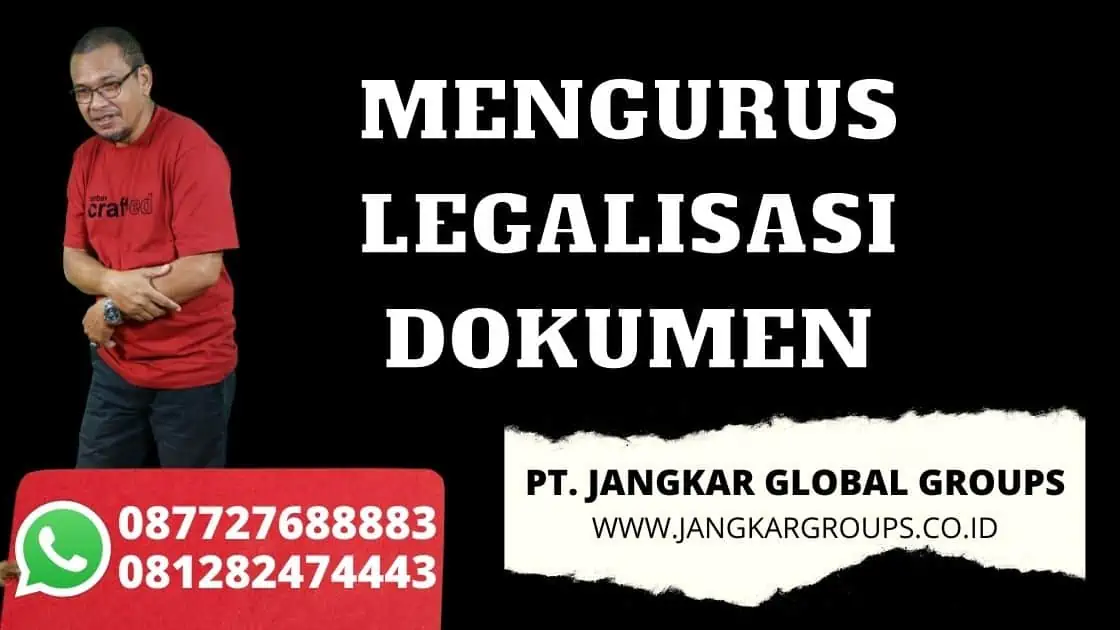 MENGURUS LEGALISASI DOKUMEN