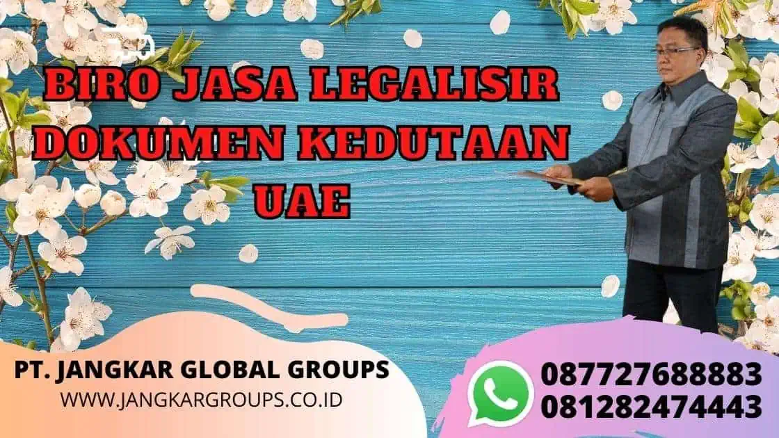 BIRO JASA LEGALISIR DOKUMEN KEDUTAAN UAE