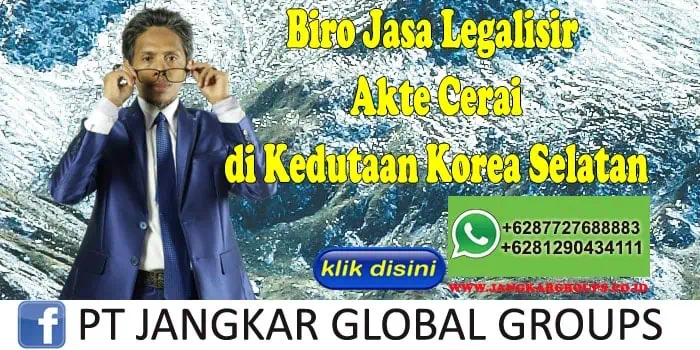 Biro Jasa Legalisir Akte Cerai di Kedutaan Korea Selatan