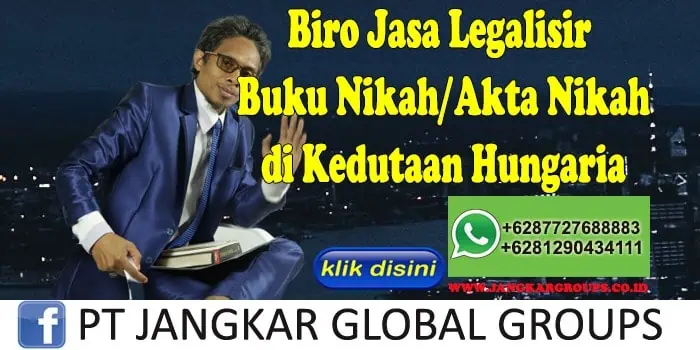 Biro Jasa Legalisir Buku Nikah Akta Nikah di Kedutaan Hungaria