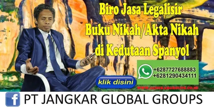 Biro Jasa Legalisir Buku Nikah Akta Nikah di Kedutaan Spanyol