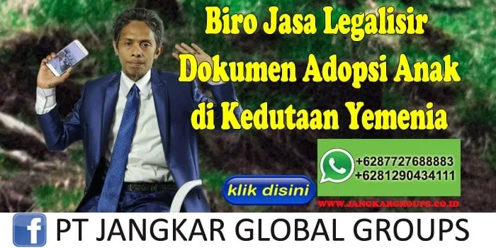 Biro Jasa Legalisir Dokumen Adopsi Anak di Kedutaan Yemenia