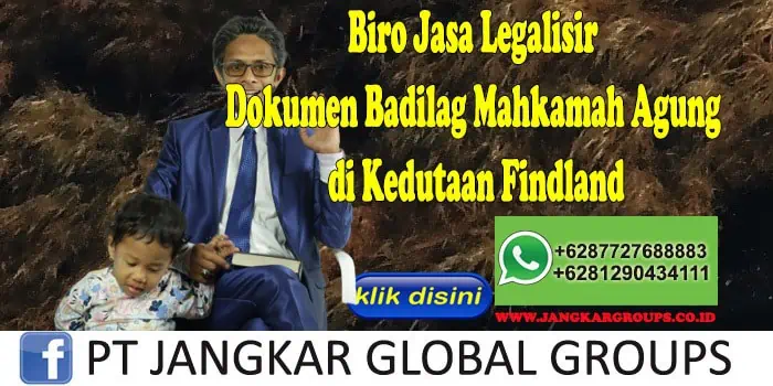 Biro Jasa Legalisir Dokumen Badilag Mahkamah Agung di Kedutaan Findland