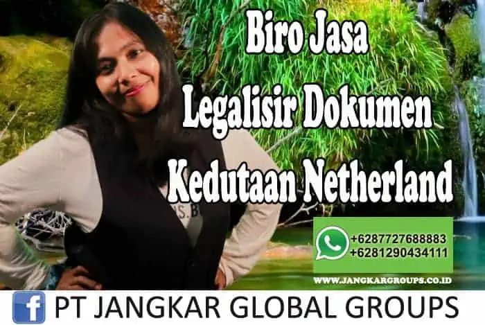 Biro Jasa Legalisir Dokumen Kedutaan Netherland