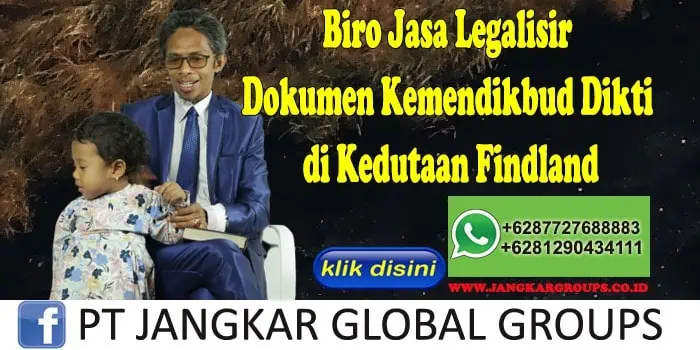 Biro Jasa Legalisir Dokumen Kemendikbud Dikti di Kedutaan Findland