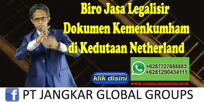 Biro Jasa Legalisir Dokumen Kemenkumham di Kedutaan Netherland