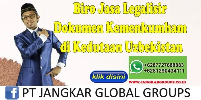 Biro Jasa Legalisir Dokumen Kemenkumham di Kedutaan Uzbekistan