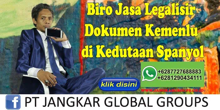 Biro Jasa Legalisir Dokumen Kemenlu di Kedutaan Spanyol