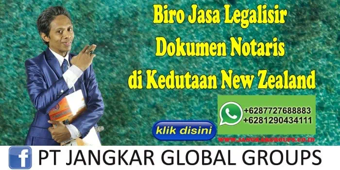 Biro Jasa Legalisir Dokumen Notaris di Kedutaan New Zealand