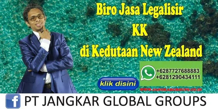 Biro Jasa Legalisir KK di Kedutaan New Zealand