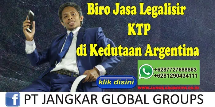 Biro Jasa Legalisir KTP di Kedutaan Argentina