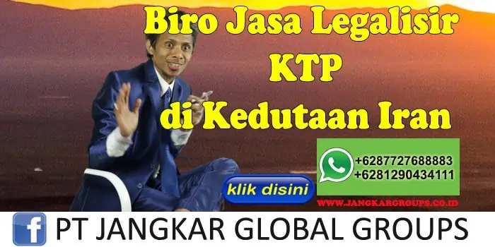 Biro Jasa Legalisir KTP di Kedutaan Iran