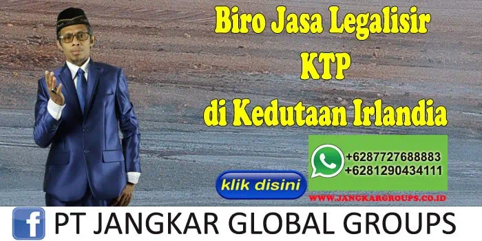 Biro Jasa Legalisir KTP di Kedutaan Irlandia