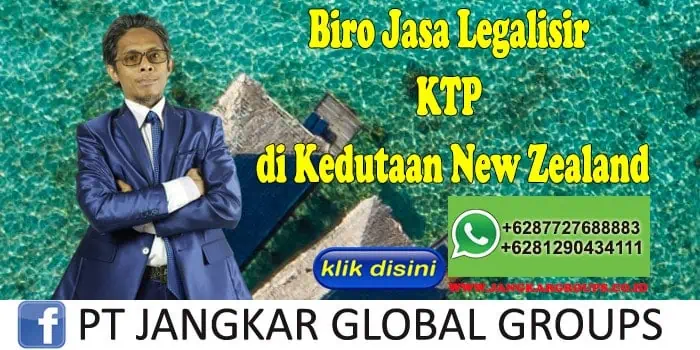 Biro Jasa Legalisir KTP di Kedutaan New Zealand