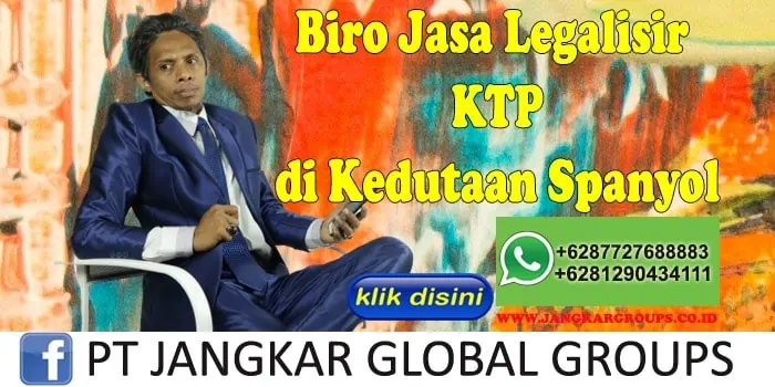 Biro Jasa Legalisir KTP di Kedutaan Spanyol