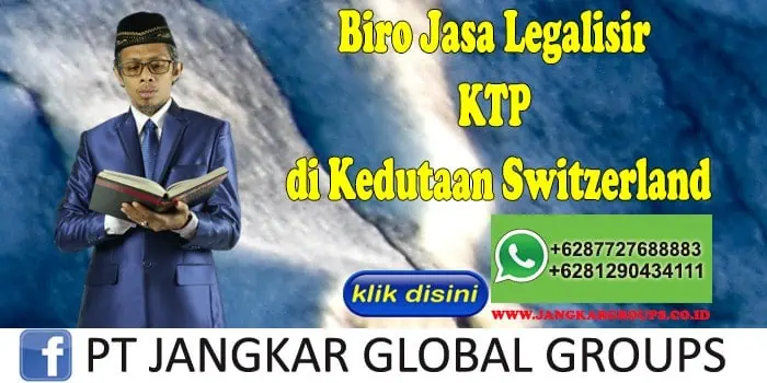 Biro Jasa Legalisir KTP di Kedutaan Switzerland