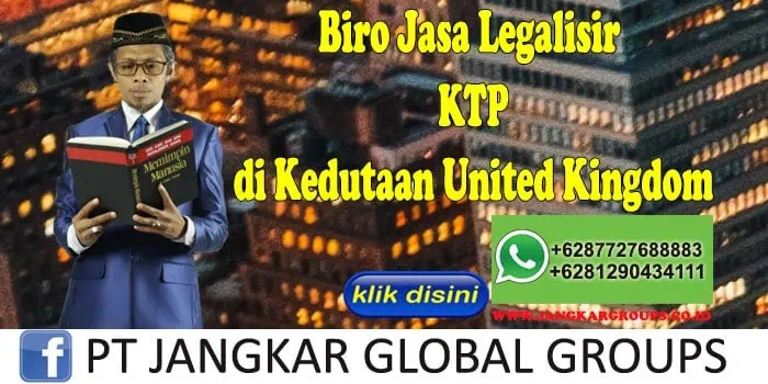 Biro Jasa Legalisir KTP di Kedutaan United Kingdom